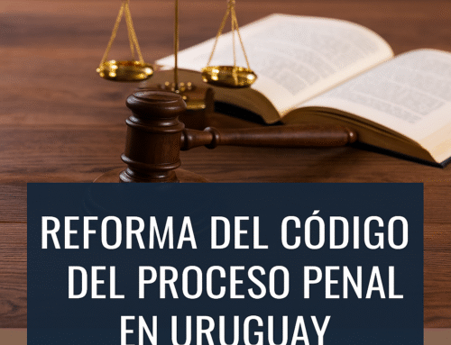 La reforma del Código del Proceso Penal